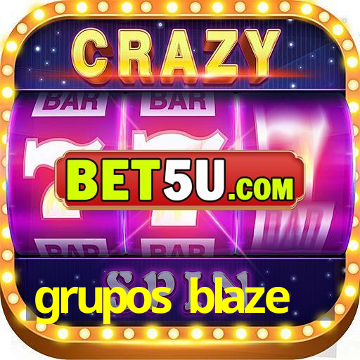 grupos blaze